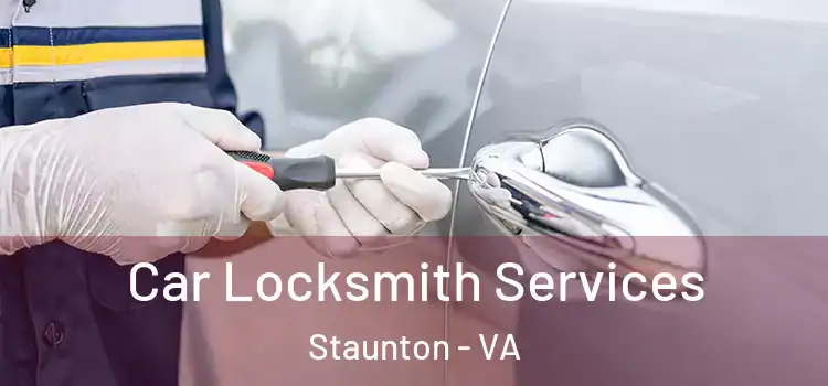 Car Locksmith Services Staunton - VA