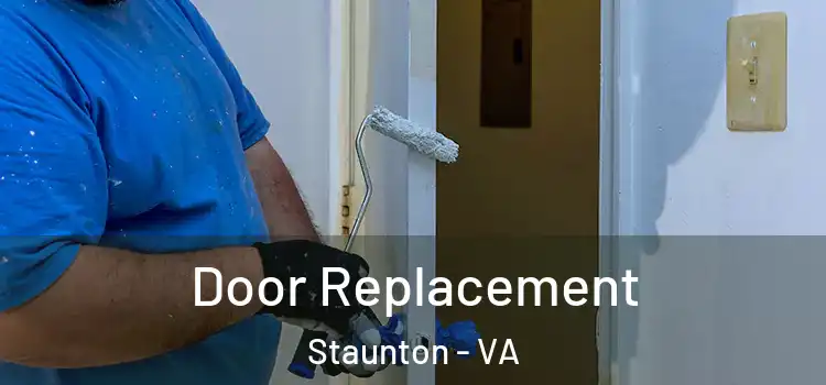  Door Replacement Staunton - VA