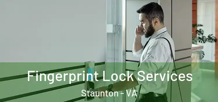 Fingerprint Lock Services Staunton - VA