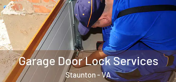 Garage Door Lock Services Staunton - VA