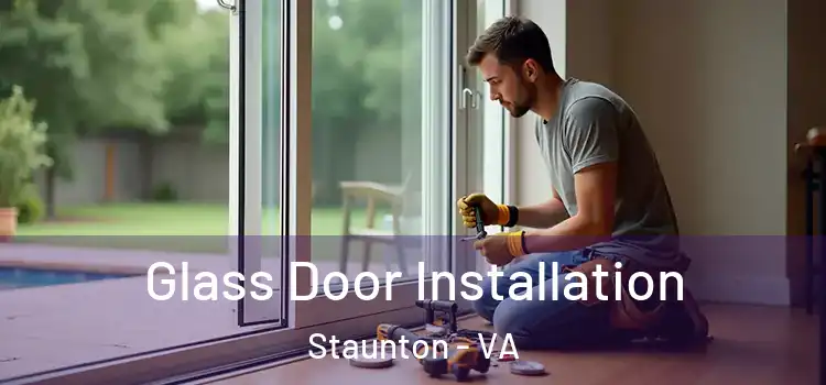 Glass Door Installation Staunton - VA