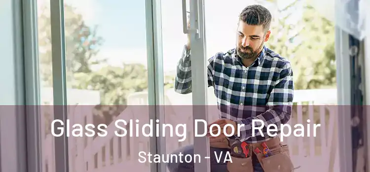 Glass Sliding Door Repair Staunton - VA