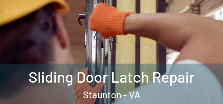 Sliding Door Latch Repair Staunton - VA