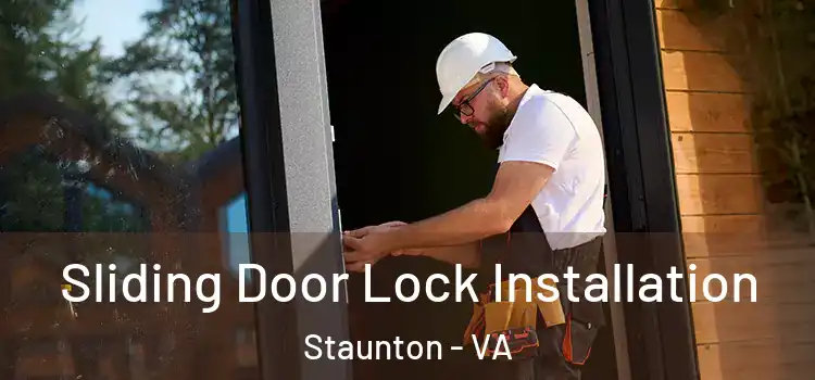 Sliding Door Lock Installation Staunton - VA