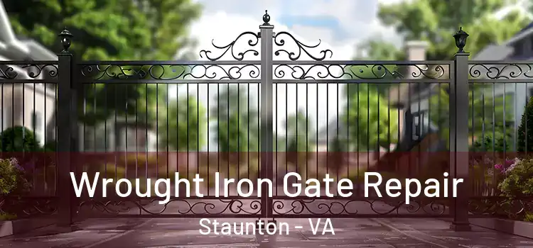 Wrought Iron Gate Repair Staunton - VA